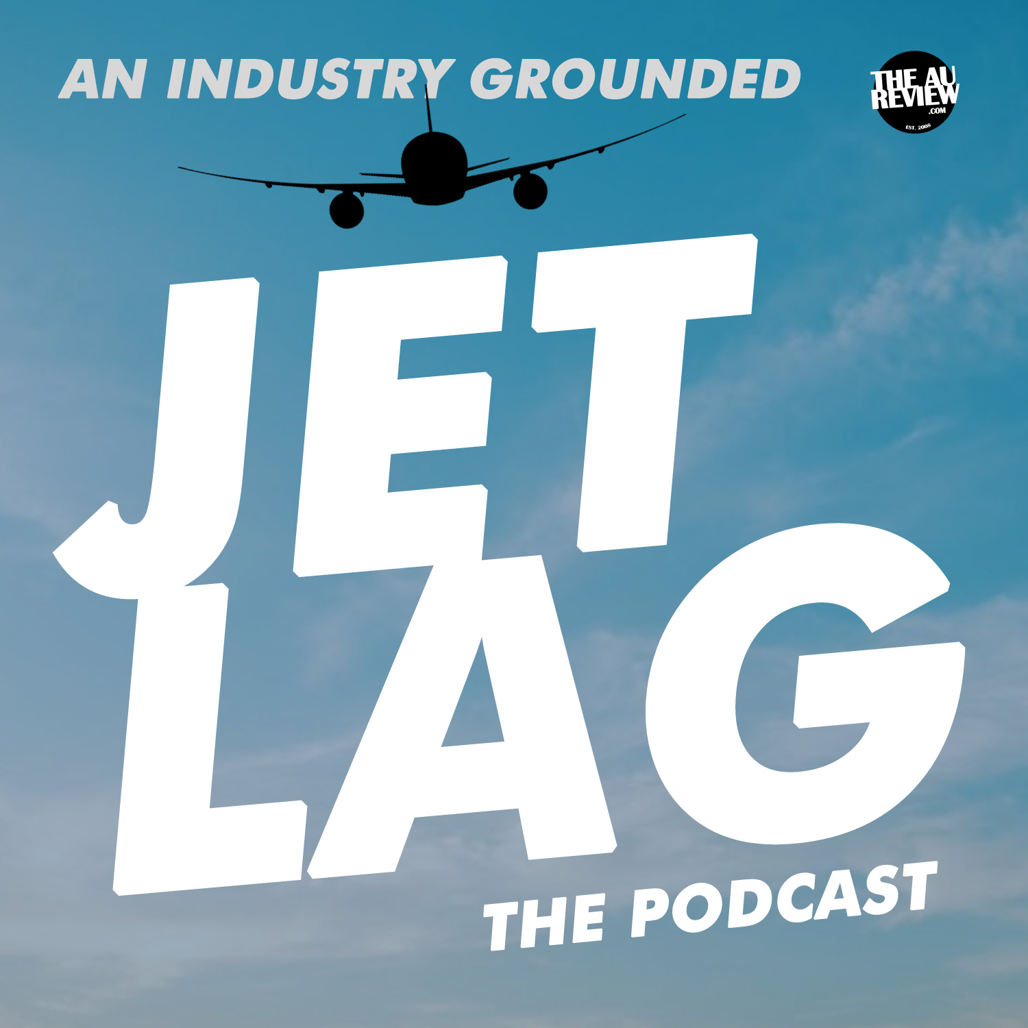 Jetlag: The Podcast - An Industry Grounded